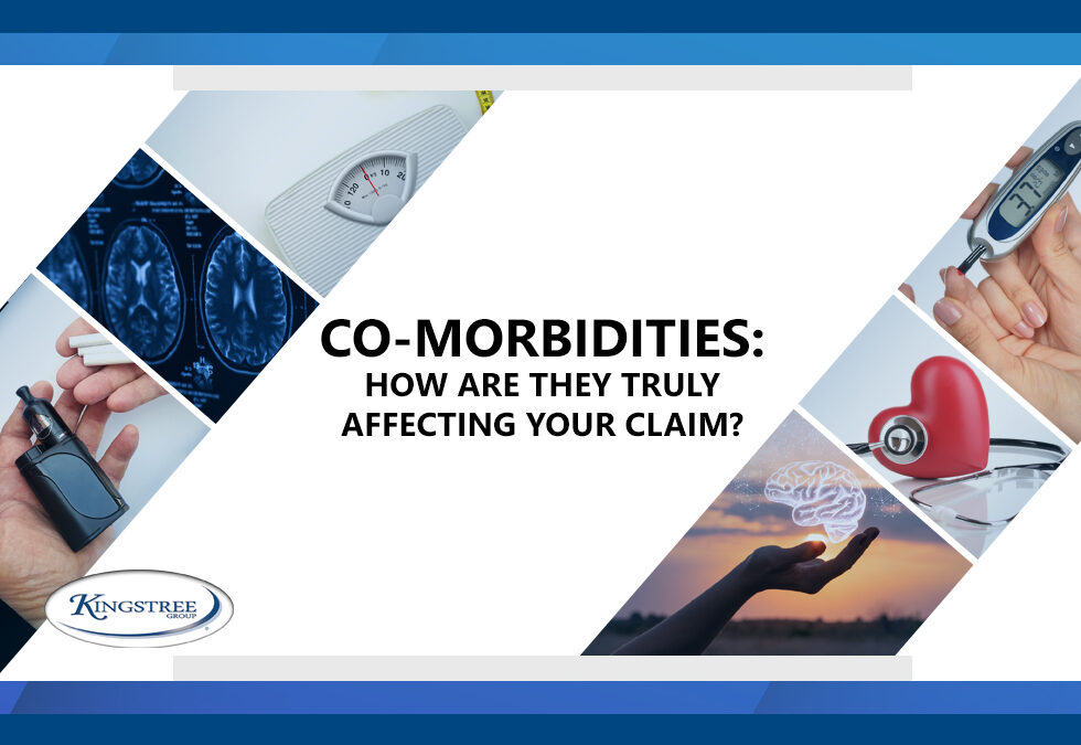 Co-morbidities How are They Truly Affecting your Claim?